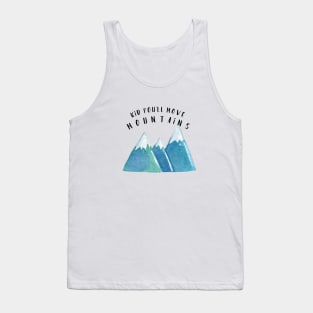 Kid, You'll Move Mountains Tank Top